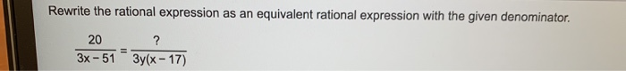 Solved Rewrite the rational expression as an equivalent | Chegg.com