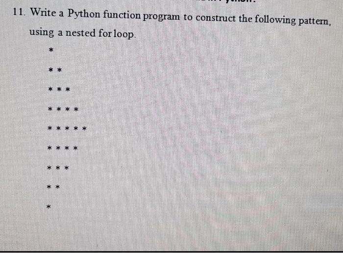 Solved 11. Write a Python function program to construct the | Chegg.com