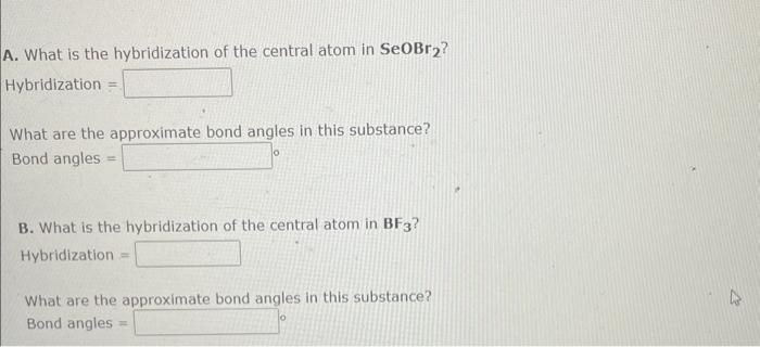 Solved A. What is the hybridization of the central atom in | Chegg.com