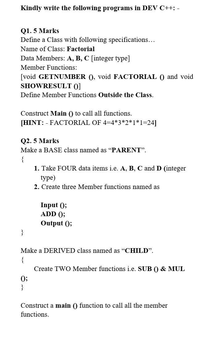 Solved Kindly write the following programs in DEV C++: - Q1. | Chegg.com