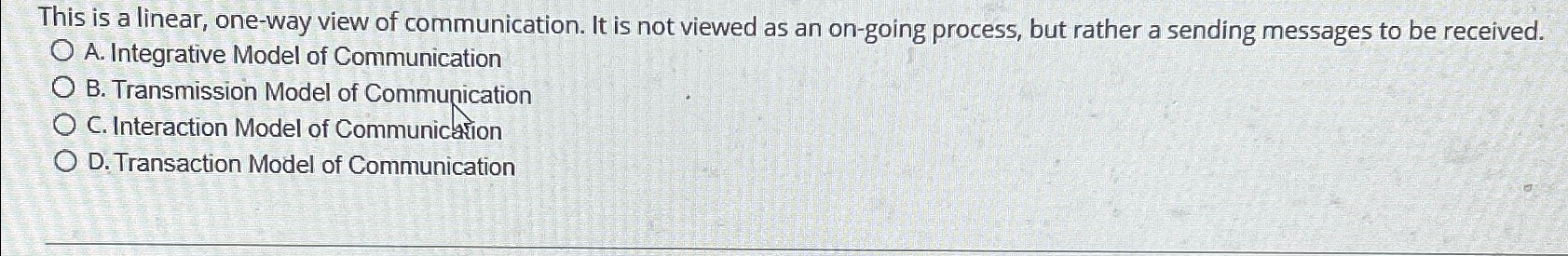 Solved This is a linear, one-way view of communication. It | Chegg.com