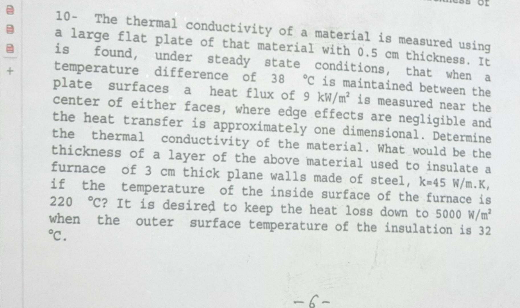 Solved 10- The thermal conductivity of a material is | Chegg.com