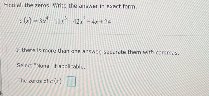 Solved Find all the zeros. Write the answer in exact form. | Chegg.com