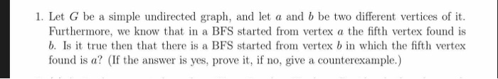 Solved 1. Let G be a simple undirected graph, and let a and | Chegg.com