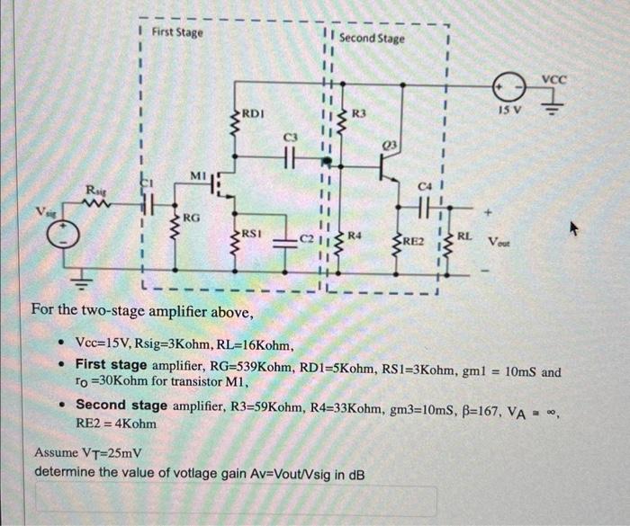 Solved For The Two-stage Amplifier Above, - Vcc=15 