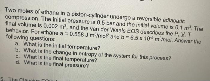 Solved Two moles of ethane in a piston-cylinder undergo a | Chegg.com