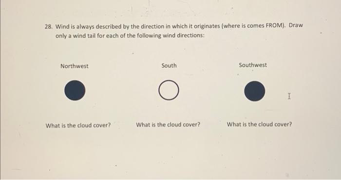 Solved 28. Wind is always described by the direction in | Chegg.com