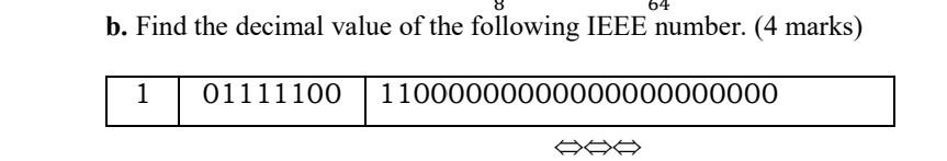 Solved 64 b. Find the decimal value of the following IEEE | Chegg.com