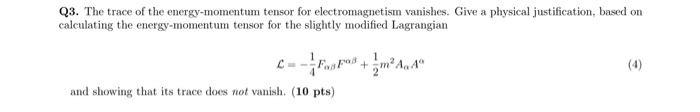 Solved Q3. The trace of the energy-momentum tensor for | Chegg.com