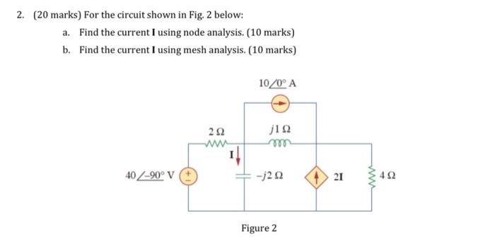 Solved 2. (20 marks) For the circuit shown in Fig. 2 below: | Chegg.com