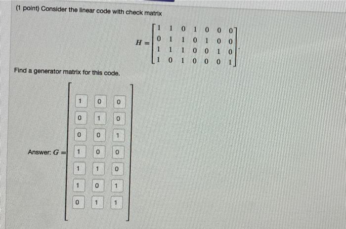 Solved (1 point) Consider a linear code with generator | Chegg.com