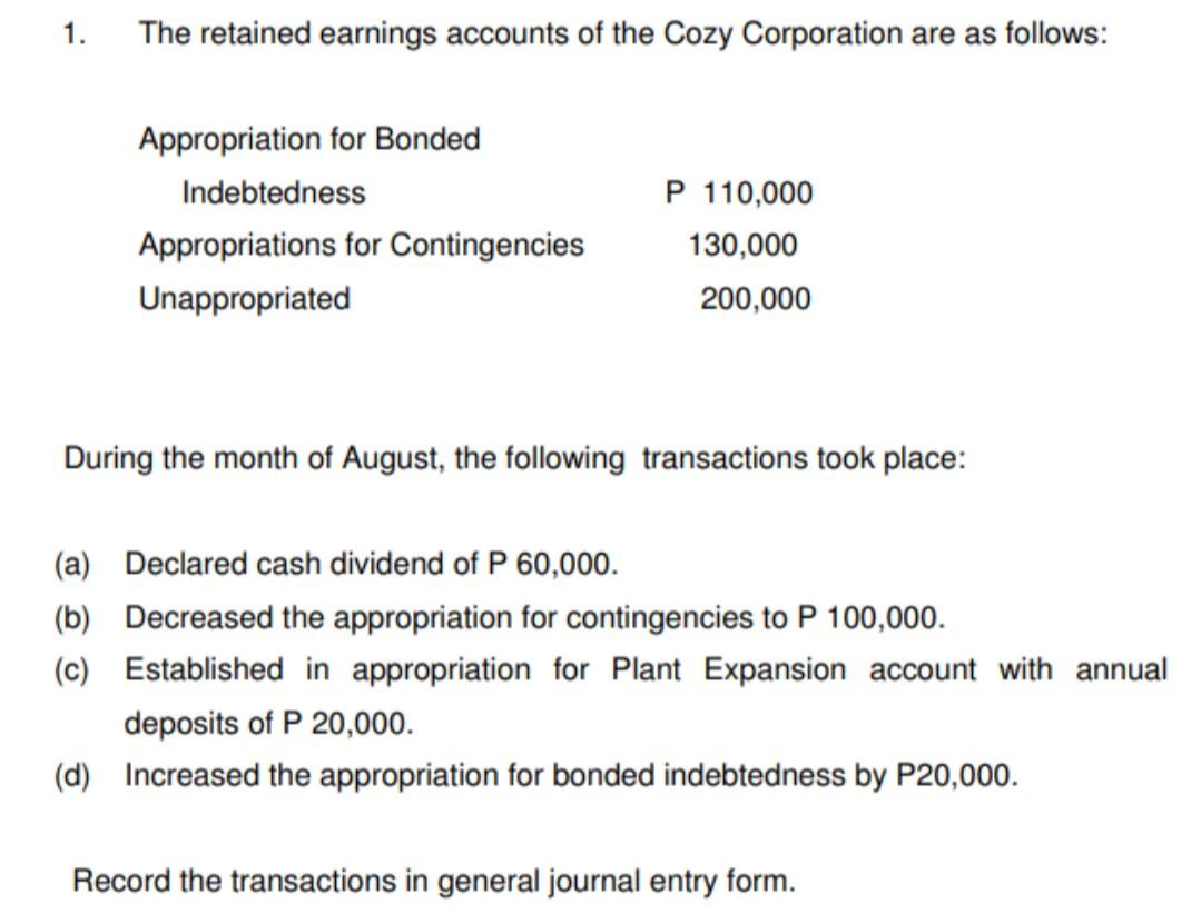 Solved 1. The retained earnings accounts of the Cozy | Chegg.com