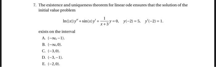 Solved 7. The Existence And Uniqueness Theorem For Linear | Chegg.com