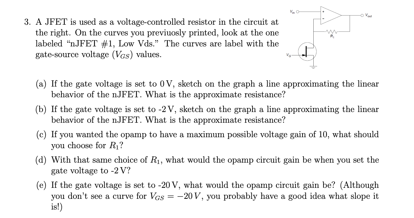 A JFET is used as a voltagecontrolled resistor in