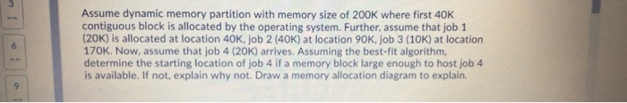 Solved 6 Assume dynamic memory partition with memory size of | Chegg.com