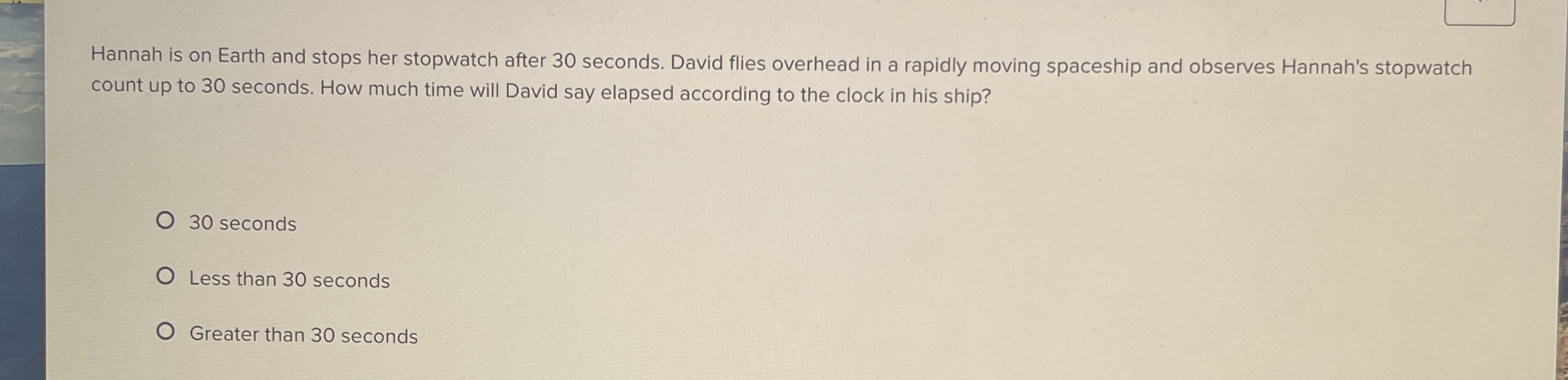 Solved Hannah is on Earth and stops her stopwatch after 30 | Chegg.com