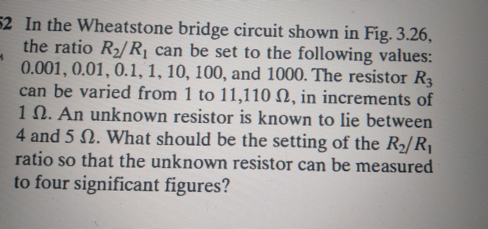 Solved 52 In the Wheatstone bridge circuit shown in Fig. | Chegg.com