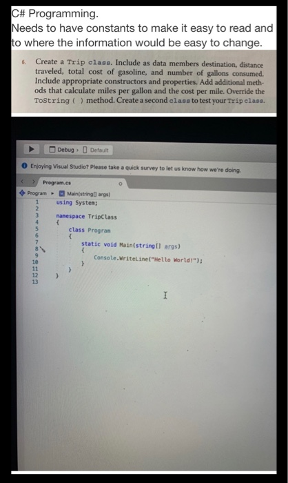 Solved C# Programming. Needs to have constants to make it | Chegg.com