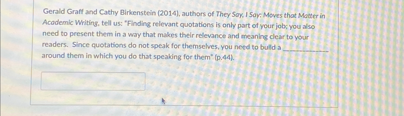 Solved Gerald Graff and Cathy Birkenstein (2014), ﻿authors | Chegg.com