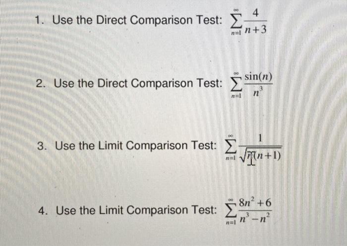 Solved 1. Use the Direct Comparison Test: § 4 man+3 2. Use | Chegg.com
