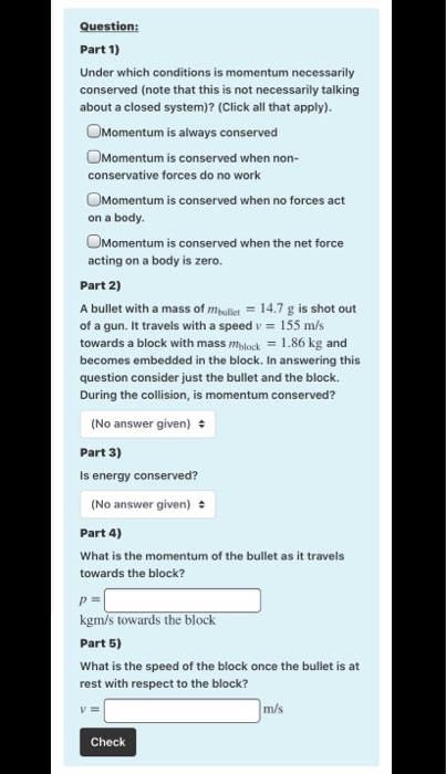 Solved Question: Part 1) Under which conditions is momentum | Chegg.com