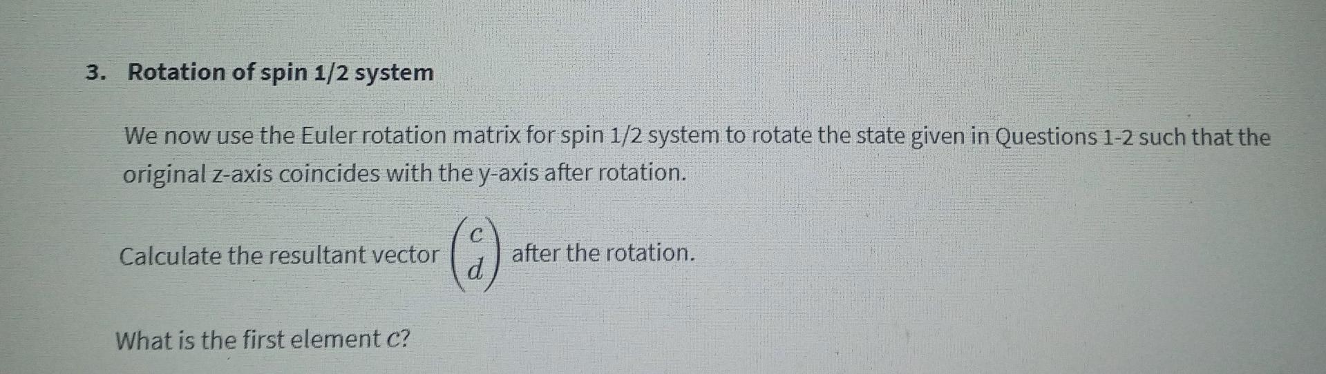 Solved 1. Rotation of spin 1/2 system Use the following | Chegg.com