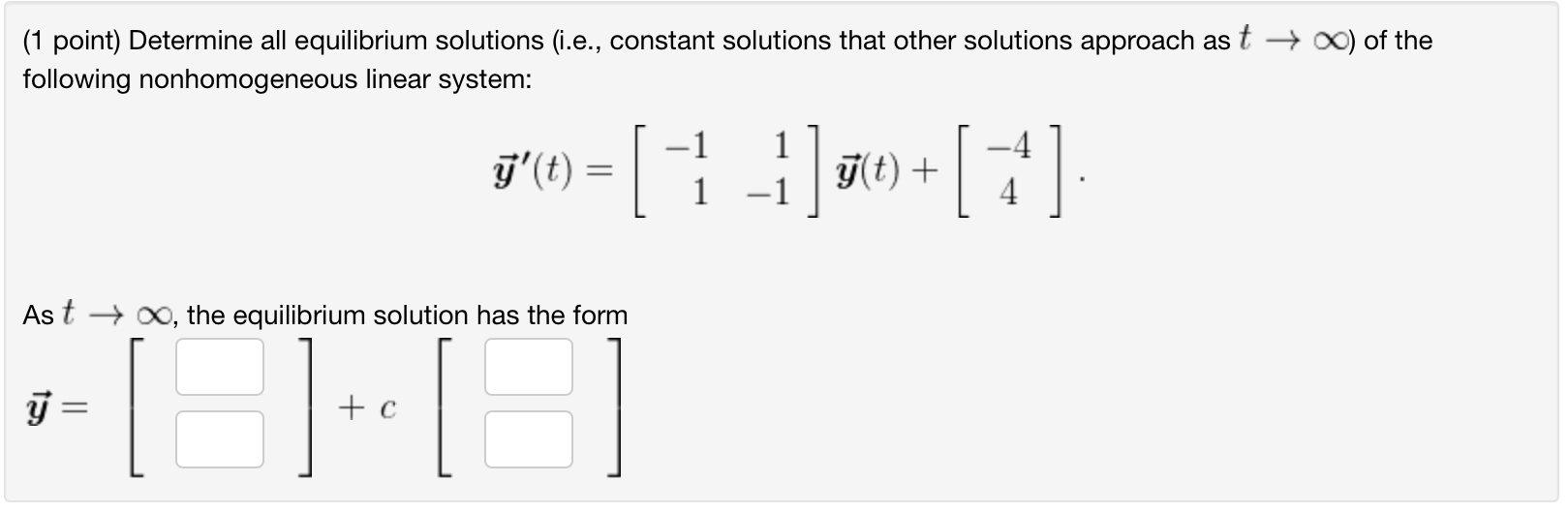 Solved (1 ﻿point) ﻿Determine all equilibrium solutions | Chegg.com