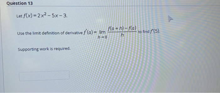 Solved Question 13 Let F X 2x2 5x 3 Fla H F A Use