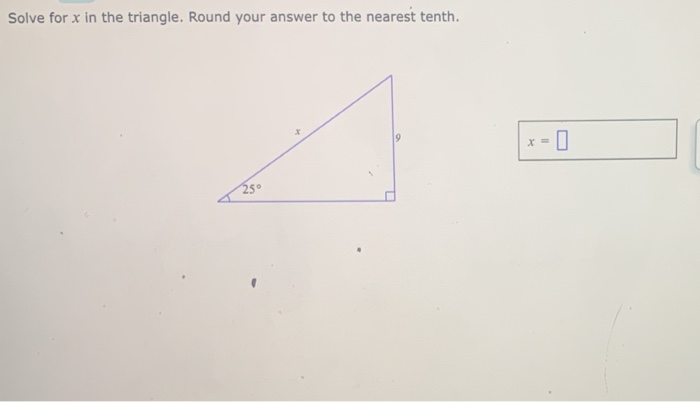 Solved Solve for x in the triangle. Round your answer to the | Chegg.com