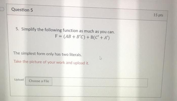 Solved Question 5 15 pts 5. Simplify the following function | Chegg.com