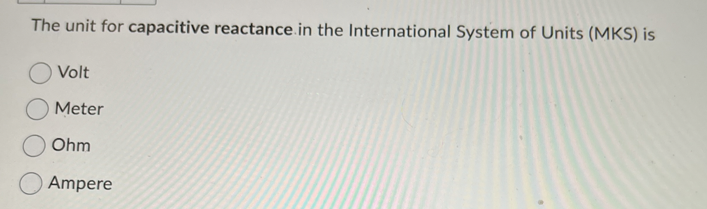Solved The unit for capacitive reactance in the | Chegg.com