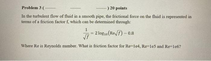 Solved Problem 3(-- - ) 20 points In the turbulent flow of | Chegg.com