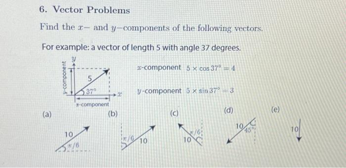 Solved 6. Vector Problems Find the r- and y-components of | Chegg.com