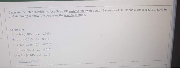 Solved Calculate the filter coefficients for a 3-tap FIR | Chegg.com