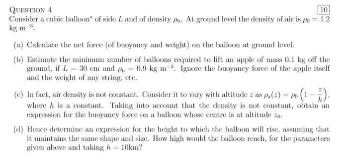 Solved QUESTION 4 10 Consider a cubic balloon of side Land | Chegg.com