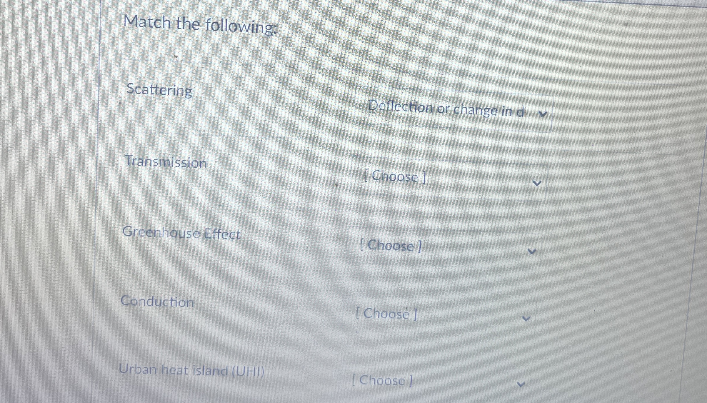 Solved Match the followingScatteringDeflection or change in