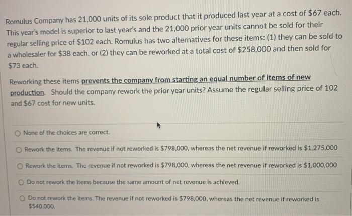 Solved Romulus Company has 21,000 units of its sole product | Chegg.com
