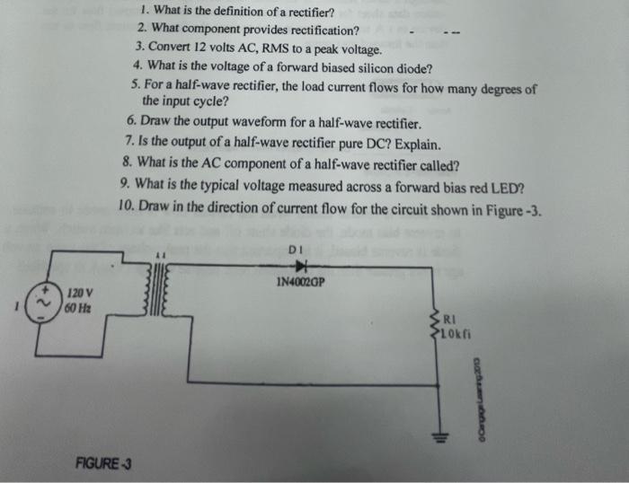 Solved 1. What is the definition of a rectifier? 2. What