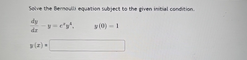 Solved Solve the Bernoulli equation subject to the given | Chegg.com