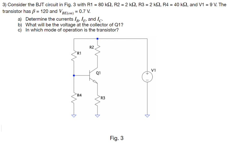 Solved Consider the BJT circuit in Fig. 3 ﻿with | Chegg.com