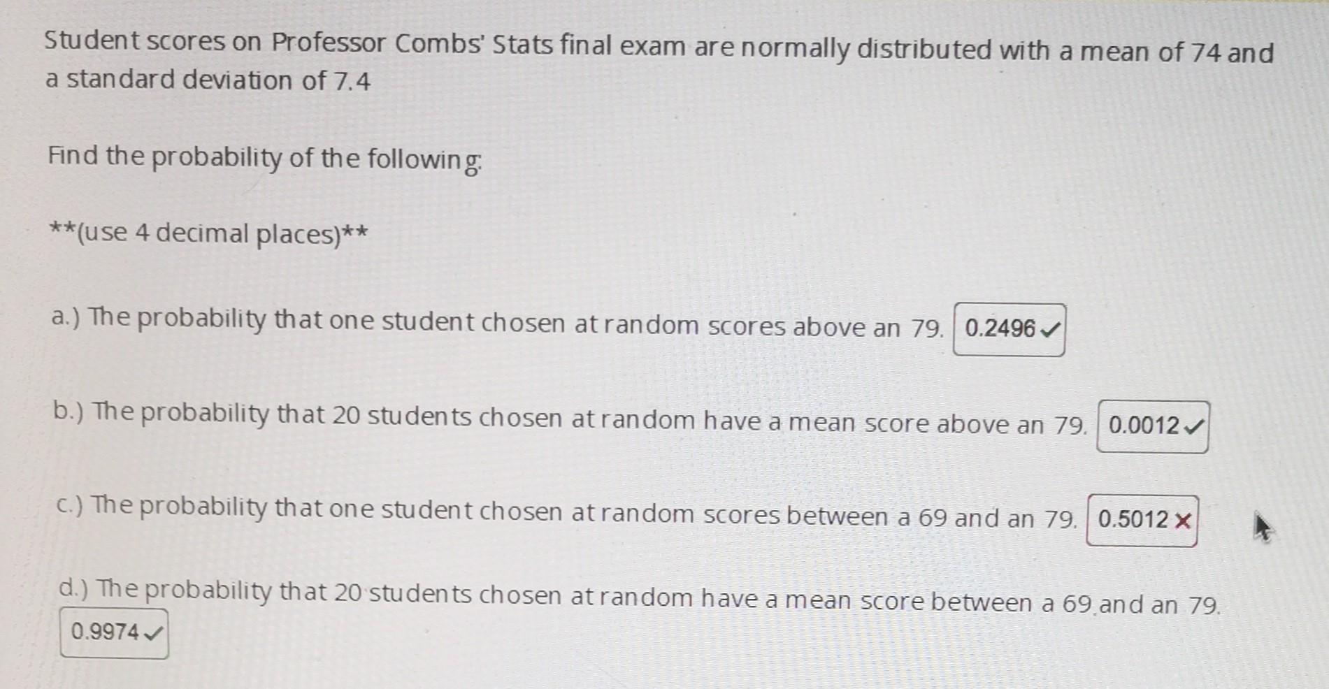 Solved Student scores on Professor Combs' Stats final exam | Chegg.com