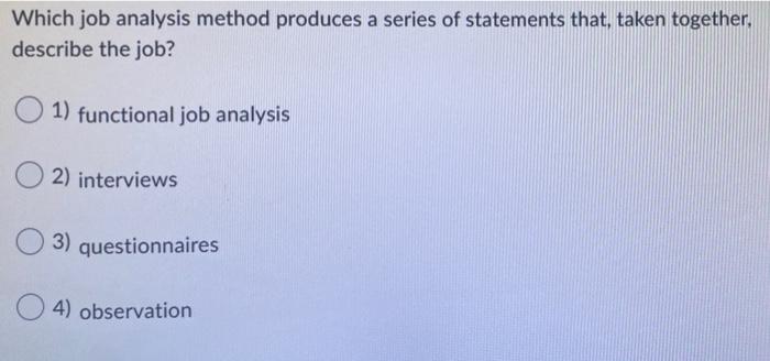 solved-which-job-analysis-method-produces-a-series-of-chegg