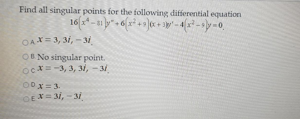 Solved Find All Singular Points For The Following | Chegg.com