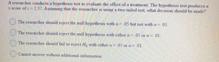 a researcher uses a hypothesis test to evaluate h0