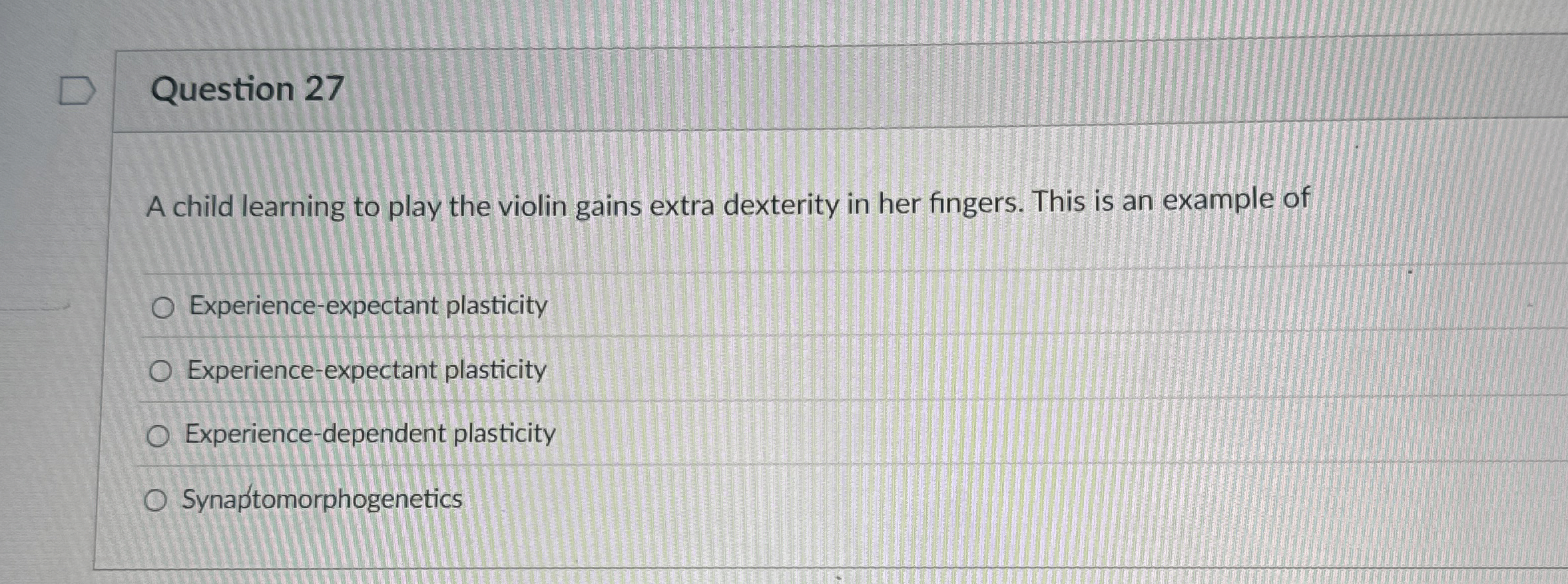 Solved Question 27A child learning to play the violin gains | Chegg.com