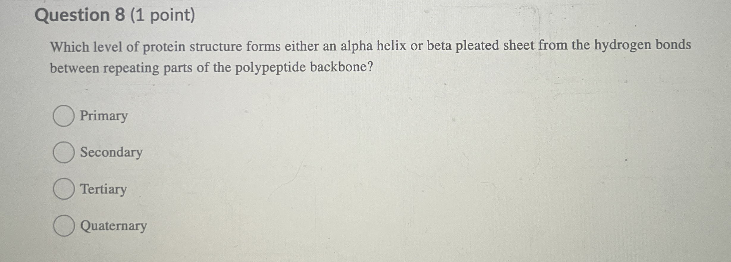 Solved Question Point Which Level Of Protein Structure Chegg Com