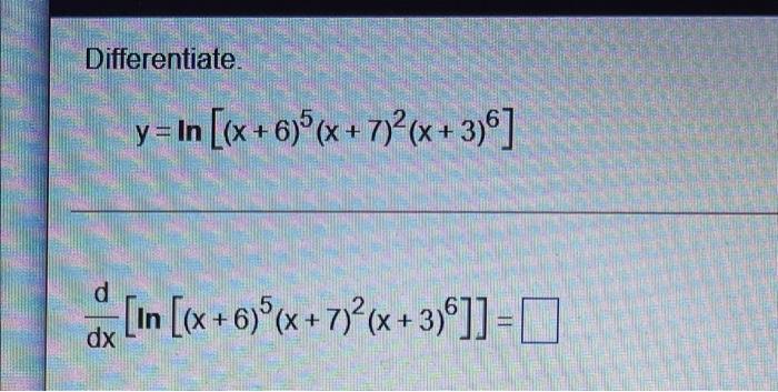 Solved Differentiate. 1 y=x* Inx-3x3 dy dx = Find the | Chegg.com