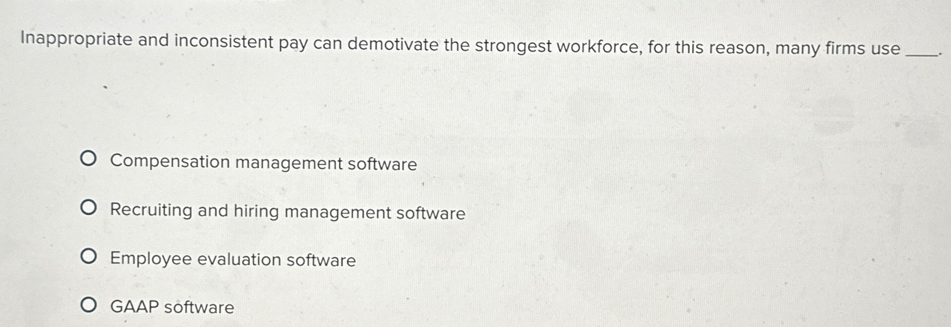 Solved Inappropriate and inconsistent pay can demotivate the | Chegg.com