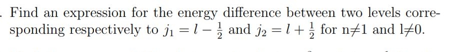 Solved Find an expression for the energy difference between | Chegg.com