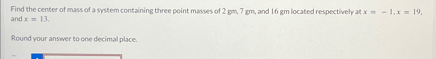 Solved Find the center of mass of a system containing three | Chegg.com